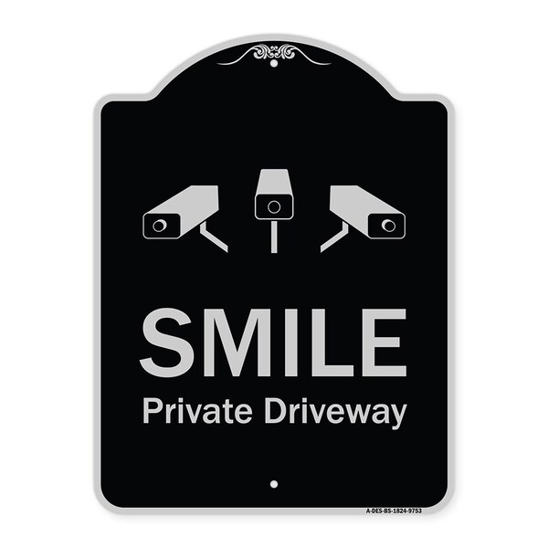 Designer Series-Smile Private Driveway With Video Surveillance Camera Graphics, 24" H, BS-1824-9753